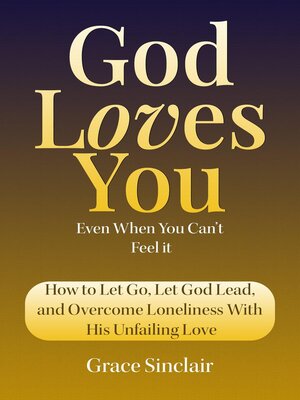 cover image of God Loves You Even When You Can't Feel It Book 10